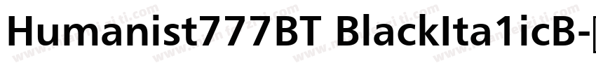 Humanist777BT BlackIta1icB字体转换